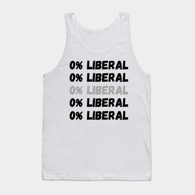 Zero Percent Liberal, 0% Liberal, Republican Party Tank Top by JustBeSatisfied